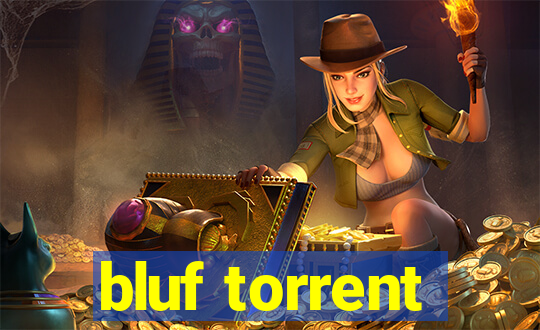 bluf torrent